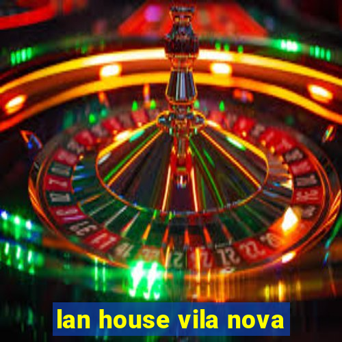 lan house vila nova